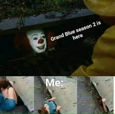 When will the anime grand blue season 2 come out? Grand Blue Season 2 Please 9gag