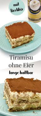 Tiramisu Selber Machen Ohne Ei Rezept Lange Haltbar Tiramisu Rezept Einfacher Nachtisch Tiramisu Ohne Ei