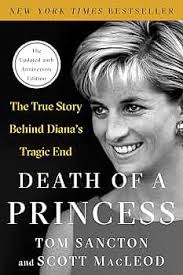 Death of a Princess: The True Story Behind Diana's Tragic End eBook :  Sancton, Tom, Macleod, Scott: Kindle Store
