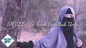 Terdapat beragam versi dari versi lagu asli sampai di kali ini doyansholawat akan bagikan oi adek berjilbab ungu versi sholawat nih teman teman. Smvll Adek Berjilbab Ungu Lyric Super Lyrics