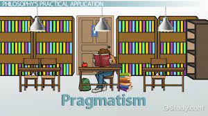 Pragmatism: Overview & Practical Teaching Examples - Video & Lesson  Transcript | Study.com