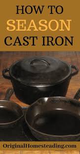 How To Season A Cast Iron Skillet Cast Iron Cookware Seasoning Cast Iron Cast Iron Cooking Cast Iron