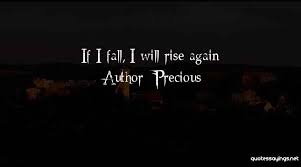 Top 34 If I Fall I Will Rise Again Quotes Sayings