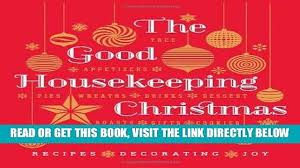 These festive christmas appetizers will be the hit of the holiday thanks to recipes like meatballs, baked brie, spinach dip, stuffed mushrooms, more. Free Ebook The Good Housekeeping Christmas Cookbook Recipes Decorating Joy Good Video Dailymotion