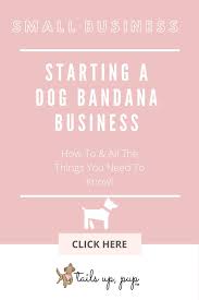 How To Start A Dog Bandana Business Dog Bandana Diy Dog Stuff Bandana