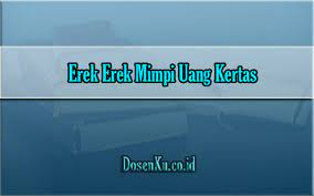 Sobat semua dapat memperbesar gambar. Erek Erek Mimpi Uang Kertas 2d 3d 4d Menurut Buku Tafsir
