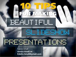 It`s made my presentation become much. 10 Tips For Making Beautiful Slideshow Presentations By Www Visuali Se