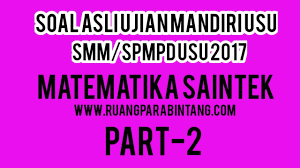 Soal soal ujian mandiri usu yang akan diujikan pada smm usu 2021 adalah materi soal smm ipa usu dan soal soal smm usu ips. Soal Asli Matematika Saintek Ipa Ujian Mandiri Usu Smm Usu 2017 Part 2 Youtube