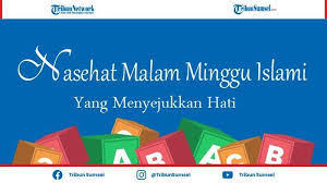 Pantun nasehat untuk anak | aura.co.id. 20 Kata Kata Nasehat Malam Minggu Islami Yang Menyejukkan Hati Tribun Sumsel