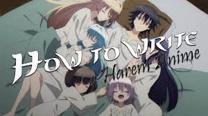 Dec 13, 2015 · summary: How To Write A Harem Anime Youtube