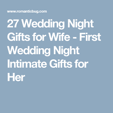 27 Wedding Night Gifts For Wife First Wedding Night Intimate Gifts For Her Wedding Night Gift First Wedding Night Wedding Night