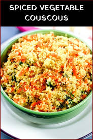 Main dish with couscous vegetarian. Spiced Vegetable Couscous Global Kitchen Travels