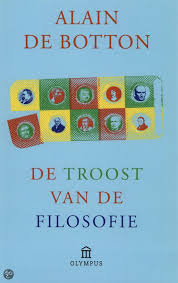 De Troost Van De Filosofie Alain De Botton Boeken Filosofie Boeken Lezen