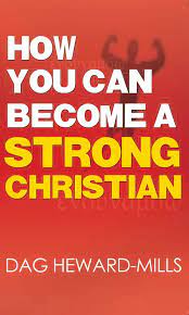 What is an example of being a christian? Read How You Can Become A Strong Christian Online By Dag Heward Mills Books