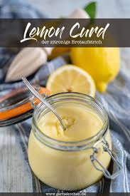 Lemon Curd Rezept Brotaufstrich Rezepte Und Aufstrich