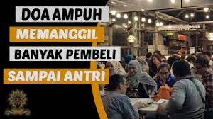 Doa Memanggil Pembeli Dijamin Dagangan Habis Diserbu Banyak Orang 081214459888 Youtube