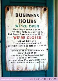 The Best Business Hours Sign Ever Business Hours Sign Hours Sign Funny Signs