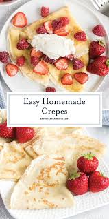 These Easy Crepes Come Together Quickly With Simple Ingredients For A Breakfast Or Dessert That Will Leav In 2020 Dessert Recipes Easy Fast Desserts Basic Crepe Recipe