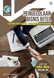 Bisnis daring dan pemasaran kelas / semester : Jual Buku Pengelolaan Bisnis Ritel Smk Mak Kelas Xii Oleh Aris Purwantinah S Pd Gramedia Digital Indonesia
