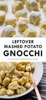 Leftover Mashed Potatoes Gnocchi With Video Life As A Strawberry Recipe Leftover Mashed Potatoes Recipes Leftovers Recipes Recipes