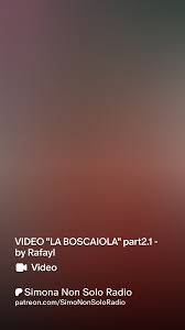 VIDEO LA BOSCAIOLA part2.1 - by Rafayl | Patreon