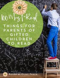 Must Read Things For Parents Of Gifted Children To Read