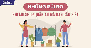 Các rủi ro khi mở shop quần áo bạn nên biết & cách xử lý hiệu quả