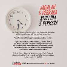 Mari kita mengingat 5 perkara berikut ini, sebelum datangnya 5 perkara pasangannya. Viral Johor Jagalah 5 Perkara Sebelum 5 Perkara Facebook