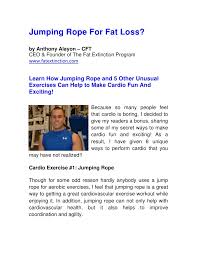 Though there are nuances to losing weight, a simplified formula for doing it is to burn more calories than bottom line: Jumping Rope To Lose Weight