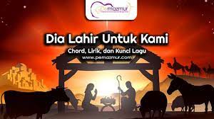 Lirik dia lahir untuk kami lagu natal ini dipublikasikan pada tanggal 8 desember 2017 (3 tahun yang lalu). Kunci Gitar Lagu Dia Lahir Untuk Kami Chord Pemazmur