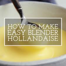 Easy Blender Hollandaise Sauce Recipe Simplyrecipes Com Video Recipe Video Recipe For Hollandaise Sauce Easy Hollandaise Sauce Hollandaise Sauce