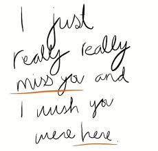 I Just Really Really Miss You And Wish You Were Here Quotes Inspirational Quotes Words