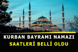 Peki i̇stanbul, ankara ve i̇zmir gibi büyük şehirler başta olmak üzere kurban bayramı namazı saat kaçta kılınacak? 740cip1cy2a6im