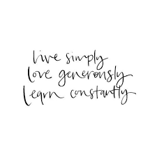 'to live simply to die is by no means amusing, but to live with the knowledge that.' live simply quotes from Live Simply Love Generously Learn Constantly The Red Fairy Project