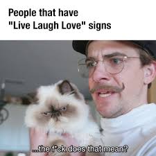 Cherdleys People That Have Live Laugh Love Signs Facebook