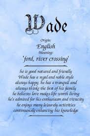 Meaning Of The Name Wade Names With Meaning Biblical Names Names
