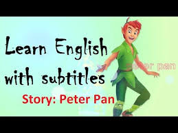Learn English Through Story Peter Pan Learn English English Lessons Teaching English