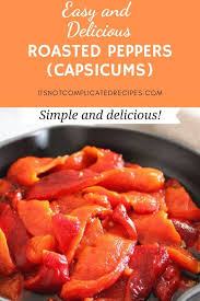 Roasted Red Peppers Roasted Capsicums Are So Simple To Prepare But Bursting With A Delicious Rich Sli Stuffed Peppers Capsicum Recipes Roasted Red Peppers