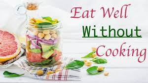 How To Have A Healthy Diet Without Cooking Anything Healthy Summer Recipes Perfect Salads Mason Jar Salad
