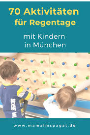 70 Indoor Aktivitaten Mit Kindern In Munchen Bei Regen Und Schlechtem Wetter In 2020 Munchen Mit Kindern Munchen Bei Regen Unternehmungen Mit Kindern