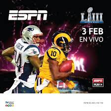 Espn transmitirá en vivo desde el u.s. Grupotvcable On Twitter Llego El Super Bowl Hoy Los New England Patriots Se Enfrentan A Los Angeles Rams En Vivo A Las 5 00pm Por Espn Canal 200 Sd 730 Hd O