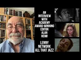 OSCAR WINNING Editor ALAN HEIM On Working With BOB FOSSE, SIDNEY LUMET &  MORE!