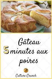 Gateau 5 Minutes Aux Poires La Recette Facile Recettes De Cuisine Recette Facile Recette