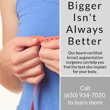 And if you're getting implants to restore breasts after cancer treatment, be sure to inform your surgeon. Los Altos Breast Augmentation Choosing The Best Implant Size