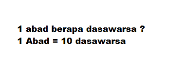 Untuk yang satu ini kita asumsikan 1 tahun ada 365 hari, agar mudah menghitungnya. 1 Abad Berapa Dasawarsa Apakah Xyz