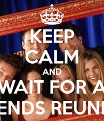 The friends reunion show was first confirmed as being in the works back in november 2019 instead, the friends reunion special on hbo max will simply see the main cast reunite and. Keep Calm And Wait For A Friends Reunion Poster Jnlkm Keep Calm O Matic