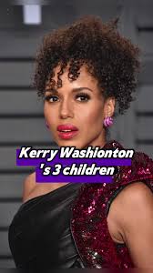 Kerry Washington and Her Kids