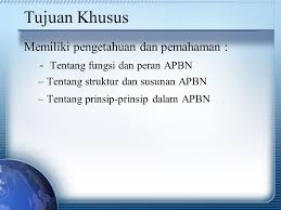 Anggaran Pendapatan Dan Belanja Negara Apbn Tujuan Khusus Memiliki Pengetahuan Dan Pemahaman Tentang Fungsi Dan Peran Apbn Tentang Struktur Dan Ppt Download