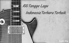 100 tangga lagu indonesia terbaru terbaik desember 2019