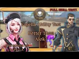 Para conseguir a nova personagem. Free Fire Kapella Character Skill Test Better Than Alok The Power Of Kapella Youtube